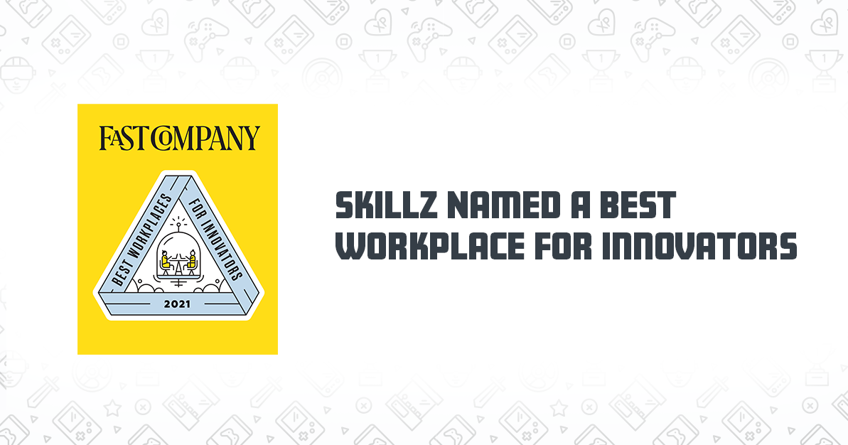 Skillz Named to Fast Company’s Annual List of “100 Best Workplaces for Innovators”